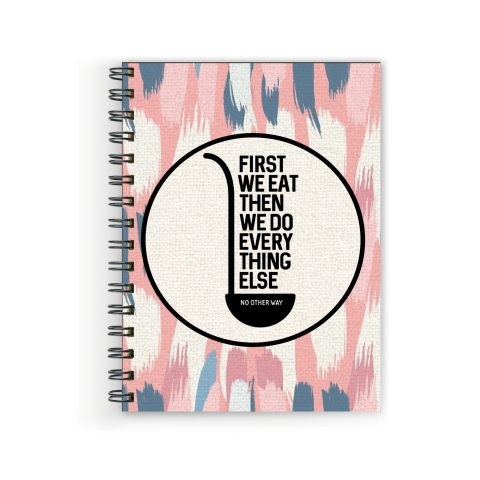 Crafty Worth First we eat Wire Bound Spiral Printed unruled diary for adults Pages :160 (Size :A5)